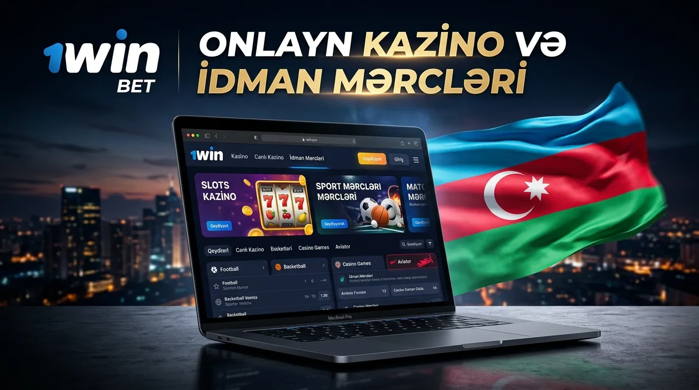 1win Azərbaycan – Onlayn Kazino və İdman Mərcləri